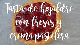 Tarta de hojaldre fresas y crema pastelera  Receta Saludable  TASTY TASTE [upl. by Mauralia]