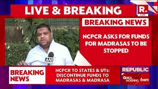 NCPCR Says States Should Stop Funding Madrasas and Madrasa Boards Must Be Closed Down [upl. by Susejedairam270]