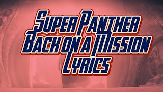 UPAC Super Panther 2024  Back on a Mission  Lyrics [upl. by Anowahs]