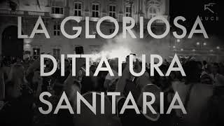 La gloriosa dittatura sanitaria [upl. by Issim]