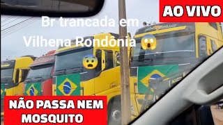 A PARALISAÇÃO CONTINUA EM RONDÔNIA AO VIVO [upl. by Lihkin]