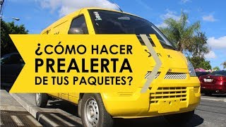 ¿Cómo hacer la Prealerta de tus paquetes [upl. by Idona]