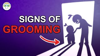 7 Warning Signs Of Grooming [upl. by Vonnie]