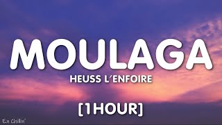 Heuss Lenfoiré  Moulaga Lyrics ft JuL 1HOUR [upl. by Refinnaj]