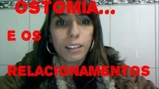 Adorável Ostomia  Relacionamentos O amor por uma mulher ostomizada [upl. by Lerual]