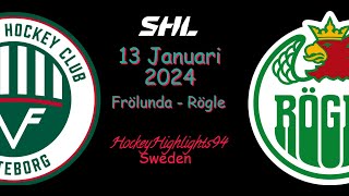 FRÖLUNDA VS RÖGLE  13 JANUARI 2024  HIGHLIGHTS  SHL [upl. by Dickson]