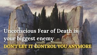 How the Fear of Death is controlling You Unconsciously [upl. by Brout]