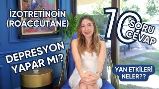 Ä°zotretinoin Roaccutane ile ilgili 10 soru 10 Cevap   Yan etkileri nelerdir  Dr Cansu Åahin [upl. by Eirual725]