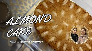 Almond Cake New Recipe 2024 by Chef Shireen Anwer amp Chef Sumera Anwer in Urdu Hindi [upl. by Machos217]