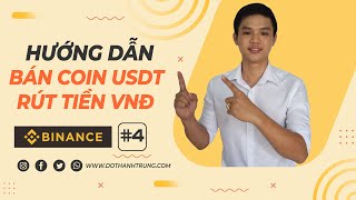 Hướng Dẫn Bán Coin USDT Rút Tiền VNĐ Trên Sàn Binance [upl. by Grossman]