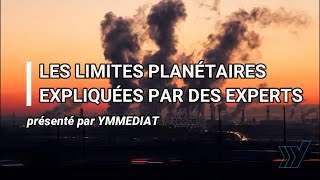 Les Limites Planétaires expliquées par des Experts Ymmédiat [upl. by Ailaro]