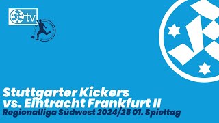 1 Spieltag Regionalliga Südwest 202425 Spielbericht Stuttgarter Kickers  U21 Eintracht Frankfurt [upl. by Orofselet]