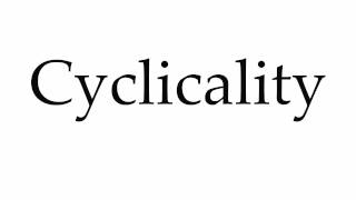 How to Pronounce Cyclicality [upl. by Dayir]