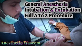 General Anesthesia Intubation amp Extubation Full Procedure A To Z  Step By Step  Anesthetic Waseem [upl. by Divod698]