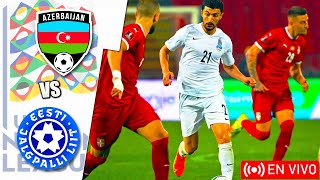 Azerbaiyán vs Estonia en vivo  Liga De Las Naciones De La UEFA [upl. by Sihtnyc64]