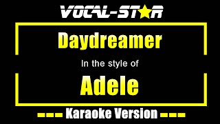 Daydreamer Karaoke  Adele Karaoke Version [upl. by Akialam]