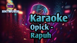 Opick Rapuh  Karaoke Original [upl. by Zeugirdor]