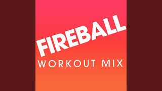 Fireball Extended Workout Mix [upl. by Erdrich]