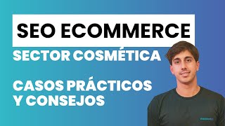 SEO para eCommerce de Cosmética 💄Caso de éxito SEO de cliente ✅ [upl. by Dulsea]