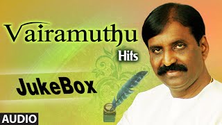 Vairamuthu Hits Songs  JukeBox [upl. by Pessa]