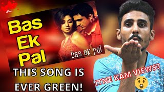 Bas Ek Pal Video Song  REACTION  KK  MITHOON Bas Ek Pal Sanjay Suri Urmila Matondkar DK REACTS [upl. by Schoening393]