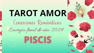 🌹PISCIS Deseándote demasiado Tú brillando como nunca❤️🌟😱 TAROT AMOR FINAL AÑO 2024 [upl. by Enait]