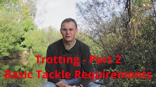 Trotting  Part 2  Basic Tackle Requirements [upl. by Ecnerewal]