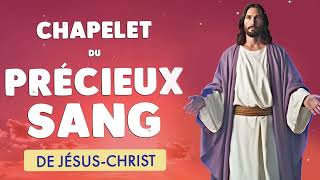 CHAPELET DU PRÉCIEUX SANG DE JÉSUS CHRIST 🙏 PUISSANTE PROTECTION [upl. by Eecyac]