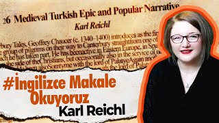 Karl Reichl Makalesi 1  İngilizce Makale Okuyoruz [upl. by Ennasil]