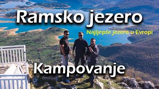 Ramsko jezero  Kampovanje u prirodi  Najljepše mjesto za kamp [upl. by Maharba8]