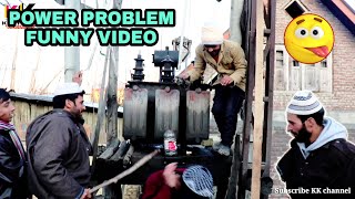 Power Problem Funny video  kashmiri kalkharabs [upl. by Underwood]