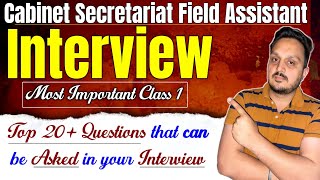 Field Assistant GD in Cabinet Secretariat Interview Class 1  Top 20 question [upl. by Gabbert80]