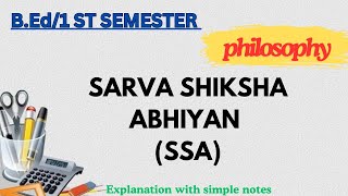 SSA Sarva shiksha abhiyanphilosophyBEd 1 st semester calicutuniversity mguniversity [upl. by Ettenuj353]