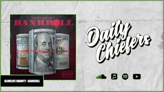 Slimelife Shawty  Bankroll Official Audio [upl. by Brien]