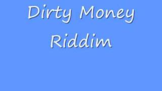 Dirty Money Riddim [upl. by Helbona]