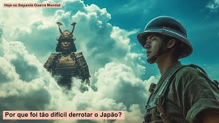 Por que foi tão difícil derrotar o Japão [upl. by Hgielrac]