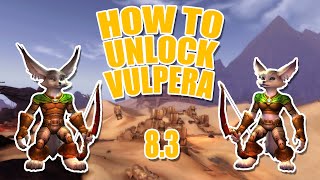 How to unlock Vulpera  83 Battle for Azeroth  Quickie Guide [upl. by Gussy]