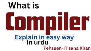 What is compiler in hindi Compiler designCompiler and interpreter tehseenitsanakhan2596 [upl. by Alton]