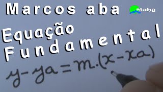 EQUAÇÃO FUNDAMENTAL GERAL E REDUZIDA DA RETA  Geometria Analítica [upl. by Russia491]