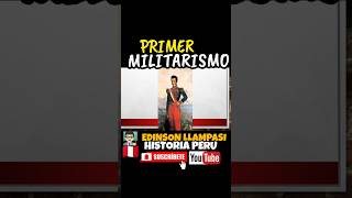 🇵🇪😱 ¿PRIMER MILITARISMO 5 historia peru republica divertido [upl. by Teyugn]