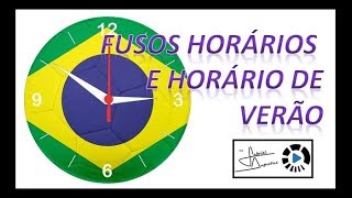 Fusos Horários e Horário de Verão no Brasil [upl. by Lenej]