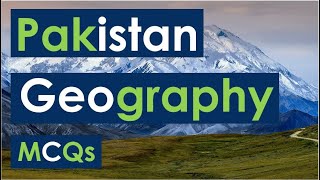 Pakistan Geography Mcqs [upl. by Yule]