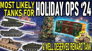 Holiday Ops 2024 Tanks  Most Likely Tanks For Boxes  Well Deserved Reward amp Holiday Ops Event [upl. by Alyl605]