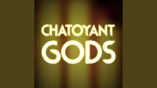 Chatoyant Gods [upl. by Oijres]