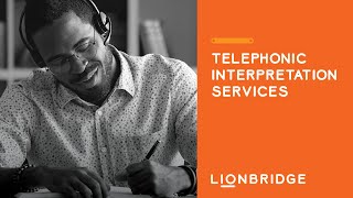 Telephonic Interpretation Services  Lionbridge [upl. by Anaahs]