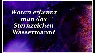 ⚪️Wie man den Sternzeichen WASSERMANN Menschen erkennt [upl. by Ariahaj288]