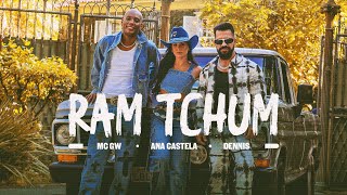 Dennis Ana Castela e MC GW  RAM TCHUM clipe oficial [upl. by Tressia434]