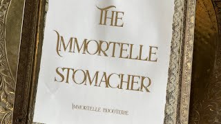 The Immortelle Stomacher [upl. by Alliuqet]