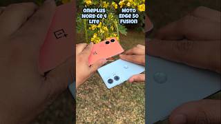 Oneplus Nord Ce 4 Lite vs Motorola Edge 50 Fusion Camera Test oneplus motorola trending shotrs [upl. by Sharl]