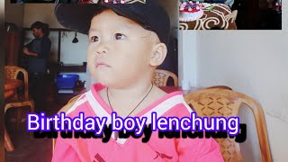 ka chapa lenchung birthday ❤️🍰🍰 kum 1 lhing na ka man pe tao ve guys [upl. by Joy]